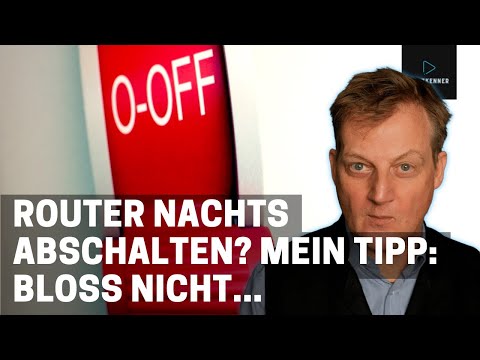 Router nachts abschalten? Bloß nicht ... | Netzkenner Jörg Schieb