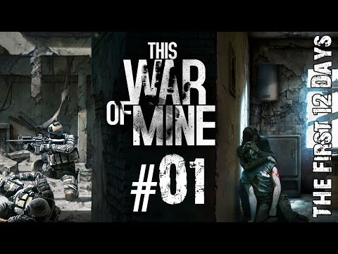 This War of Mine #01 - The First 12 Days