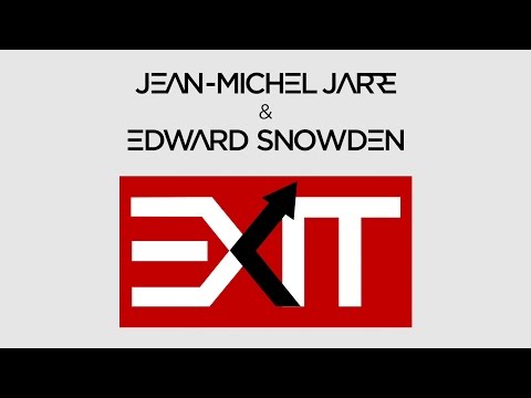 Jean-Michel Jarre &amp; Edward Snowden || The Story behind &quot;Exit&quot;