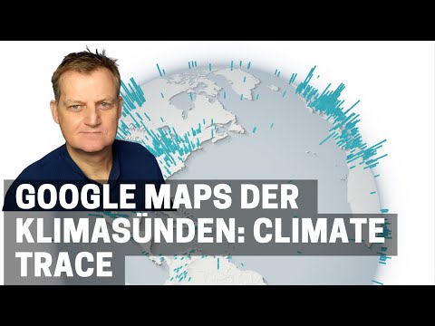 Google Maps der Klimasünden: Climate Trace | Netzkenner Jörg Schieb